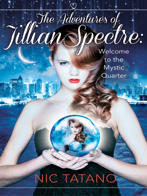 Title details for The Adventures of Jillian Spectre by Nic Tatano - Available
